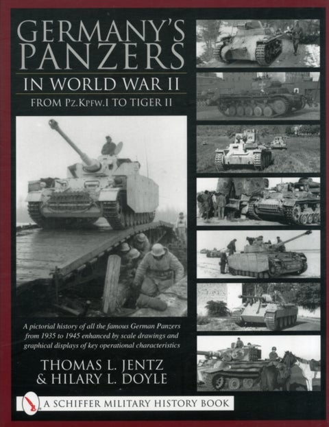 Germany's Panzers in World War II - From Pz.Kpfw.I to Tiger II