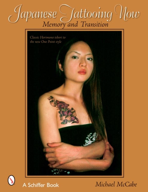 Japanese Tattooing Now - Memory and Transition