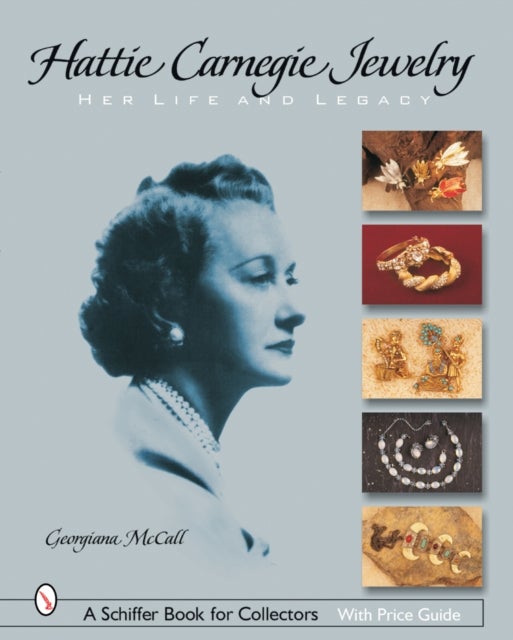 Hattie Carnegie¿ Jewelry - Her Life and Legacy
