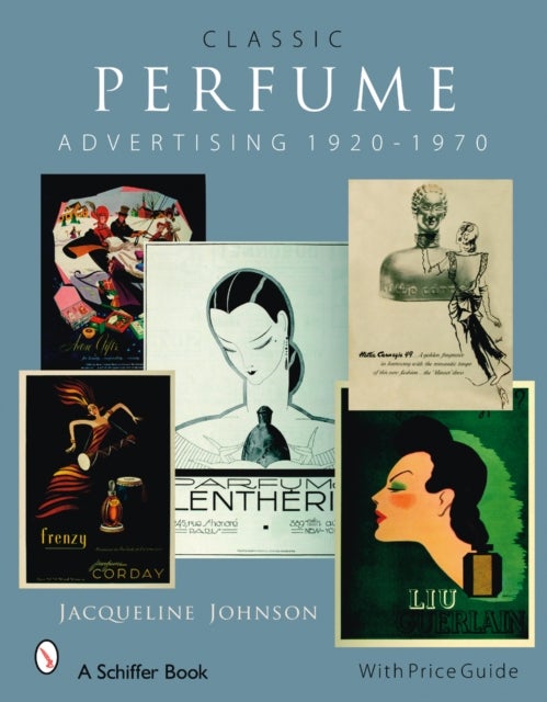 Classic Perfume Advertising: 1920-1970 - 1920-1970