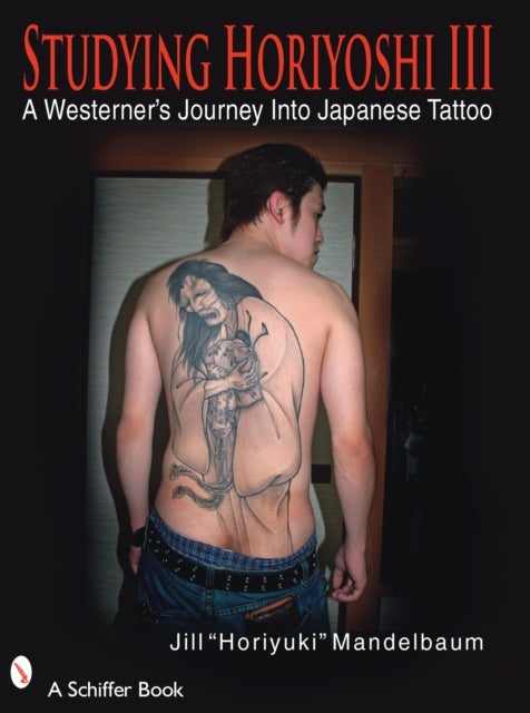 Studying Horiyoshi III - A Westerner's Journey Into Japanese Tattoo