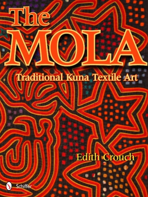 The Mola - Traditional Kuna Textile Art