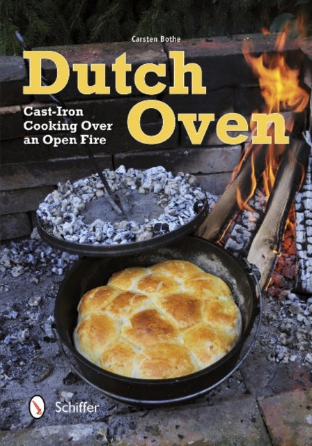 Dutch Oven - Cast-Iron Cooking Over an Open Fire
