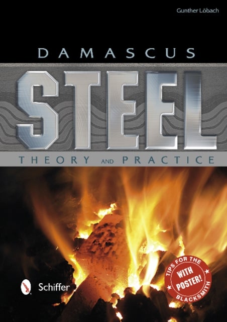 Damascus Steel - Theory and Practice