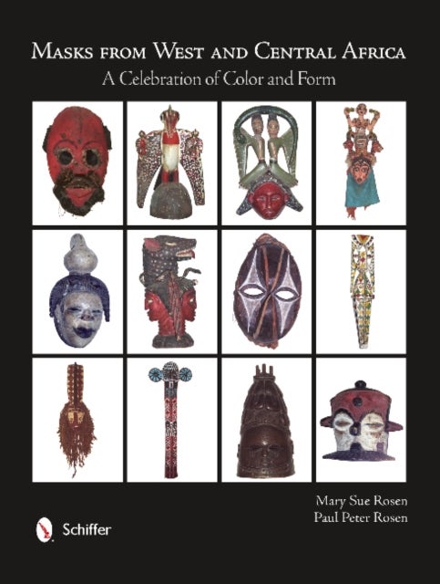 Masks from West and Central Africa - A Celebration of Color and Form