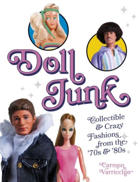 Doll Junk - Collectible and Crazy Fashions from the '70s and '80s
