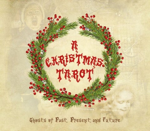 A Christmas Tarot - Ghosts of Past, Present, and Future