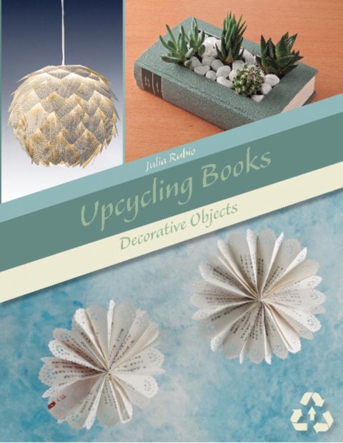 Upcycling Books - Decorative Objects