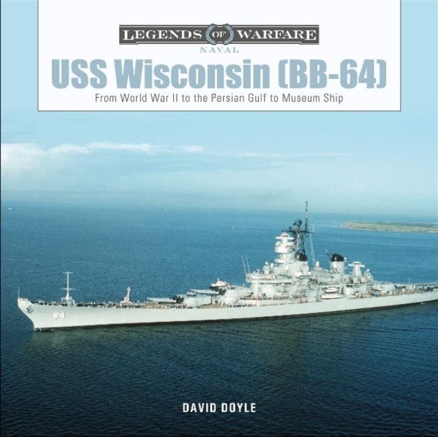 USS Wisconsin (BB-64) - From World War II to the Persian Gulf to Museum Ship