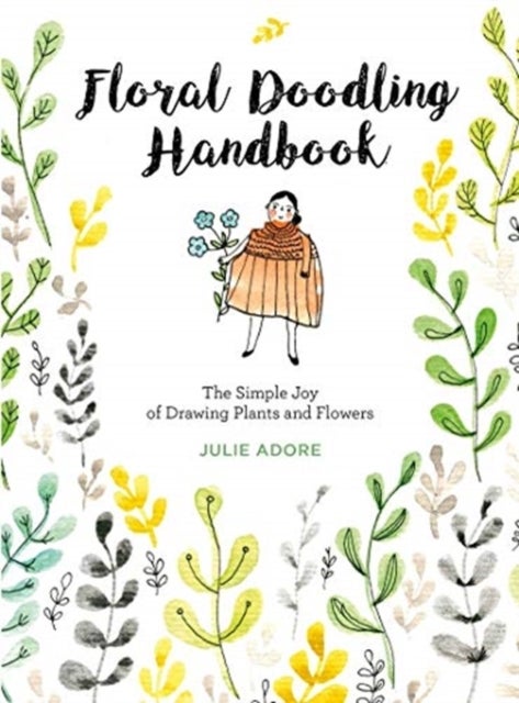 Floral Doodling Handbook - The Simple Joy of Drawing Plants and Flowers