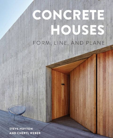 Concrete Houses - Form, Line, and Plane