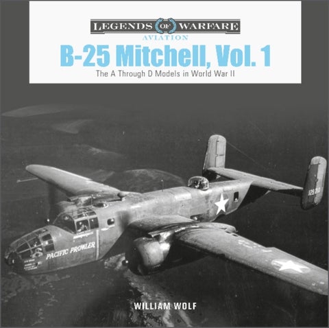 B-25 Mitchell, Vol. 1 - The A through D Models in World War II