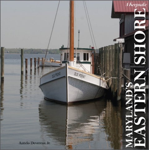 Maryland's Eastern Shore - A Keepsake