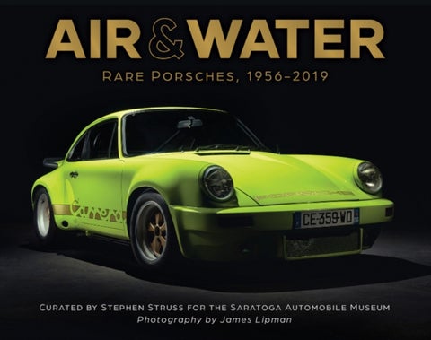 Air & Water - Rare Porsches, 1956¿2019