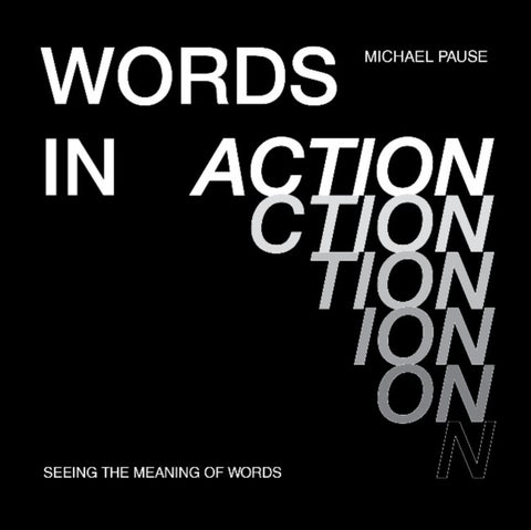Words in Action - Seeing the Meaning of Words