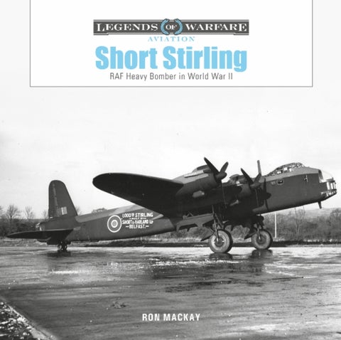 Short Stirling - RAF Heavy Bomber in World War II