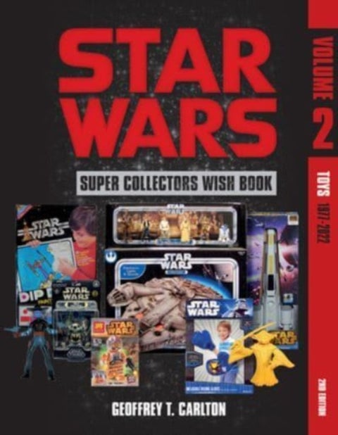 Star Wars Super Collector's Wish Book, Vol. 2 - Toys, 1977-2022