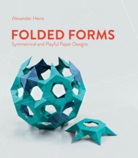 Folded Forms - Symmetrical and Playful Paper Designs