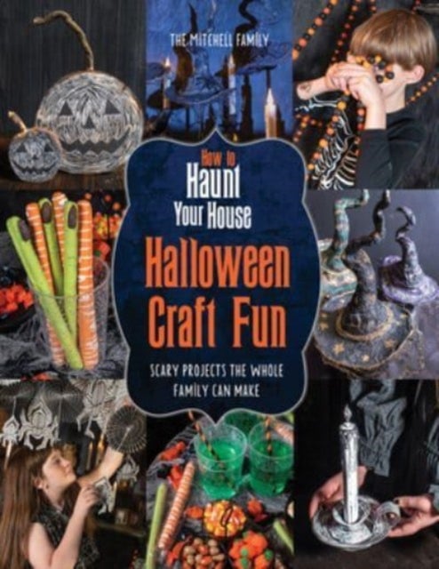 Bilde av How To Haunt Your House Halloween Craft Fun Av Lynne Mitchell, Shawn Mitchell