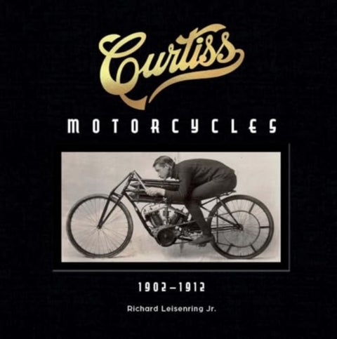 Curtiss Motorcycles - 1902¿1912