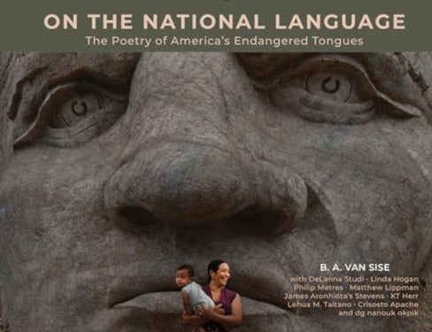On the National Language - The Poetry of America¿s Endangered Tongues