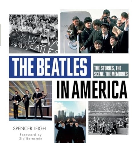 The Beatles in America - The Stories, the Scene, the Memories