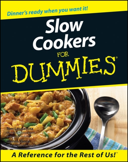 Bilde av Slow Cookers For Dummies Av Tom Lacalamita, Glenna Vance