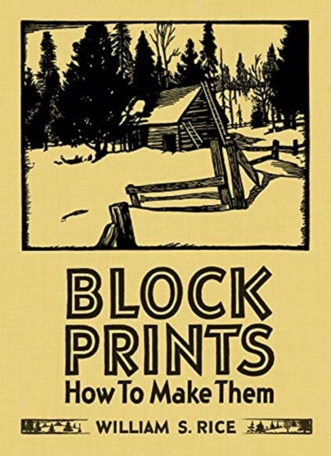 Bilde av William S Rice Block Prints How To Make Them Av William S Rice, Martin Krause