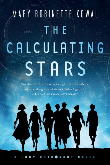 The Calculating Stars - A Lady Astronaut Novel
