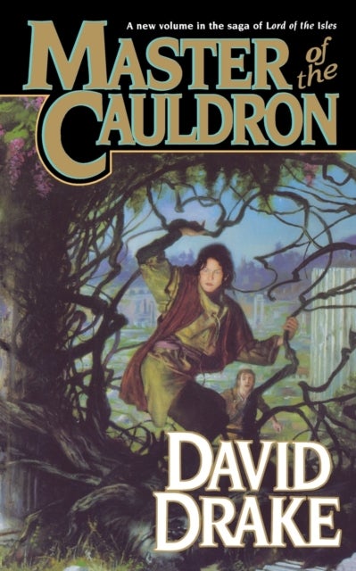 Master of the Cauldron - The Sixth Book in the Epic Saga of 'Lord of the Isles'