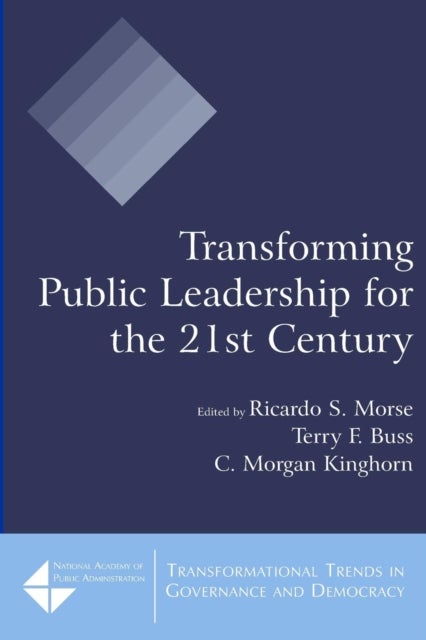 Transforming Public Leadership for the 21st Century