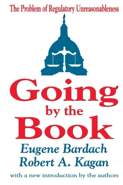 Going by the Book - The Problem of Regulatory Unreasonableness