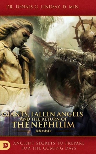 Giants, Fallen Angels and the Return of the Nephilim - Ancient Secrets to Prepare for the Coming Days