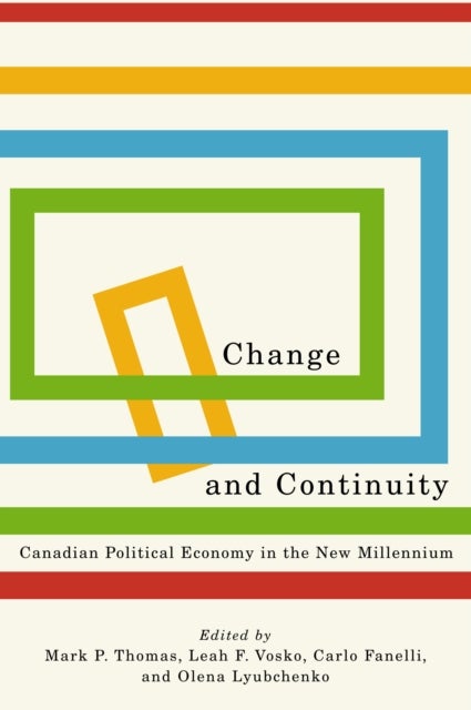 Change and Continuity - Canadian Political Economy in the New Millennium