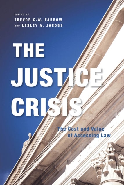The Justice Crisis - The Cost and Value of Accessing Law