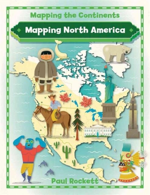 Bilde av Mapping North America Av Paul Rockett