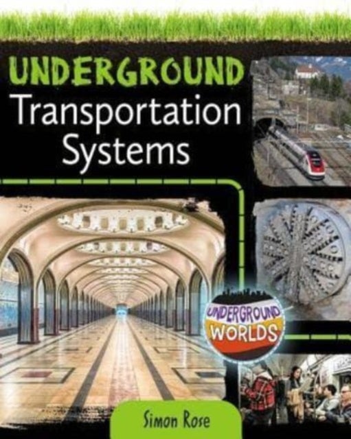 Bilde av Underground Transportation Systems Av Simon Rose