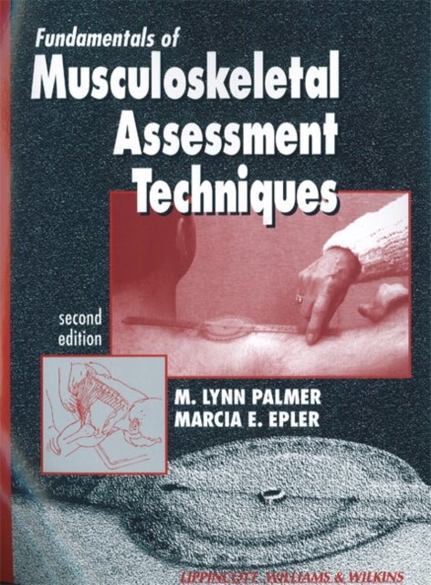 Bilde av Fundamentals Of Musculoskeletal Assessment Techniques Av M. Lynn Phd Pt Palmer, Marcia Phd Pt Atc Epler