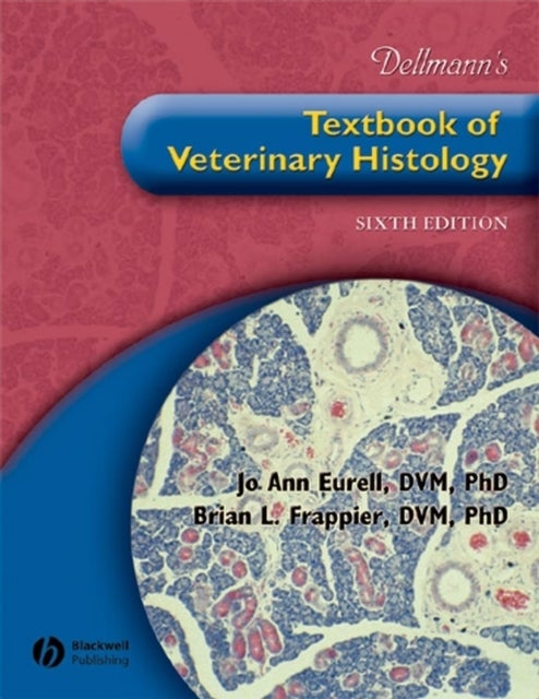 Bilde av Dellmann&#039;s Textbook Of Veterinary Histology, Sixth Edition Av Ja Eurell