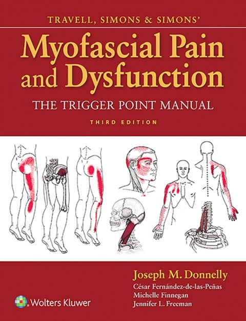 Travell, Simons & Simons' Myofascial Pain and Dysfunction - The Trigger Point Manual