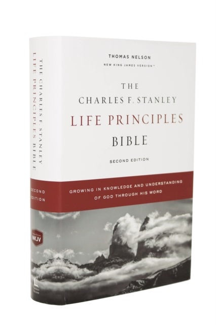 The NKJV, Charles F. Stanley Life Principles Bible, 2nd Edition, Hardcover, Comfort Print - Growing in Knowledge and Understanding of God Through His Word
