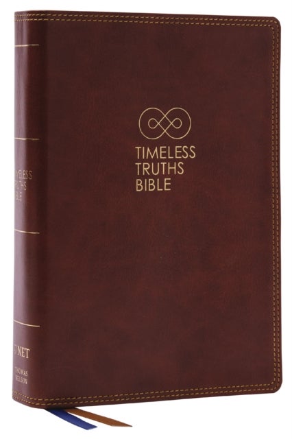 Timeless Truths Bible: One faith. Handed down. For all the saints. (NET, Brown Leathersoft, Comfort