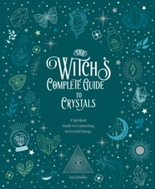 Bilde av The Witch&#039;s Complete Guide To Crystals Av Sara Hadley