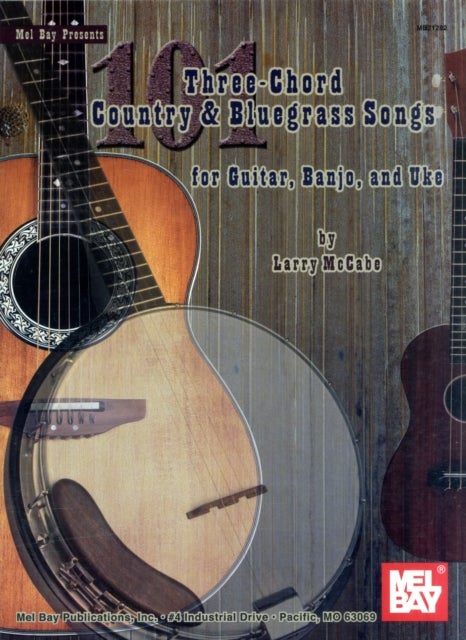 101 Three-Chord Country and Bluegrass Songs - For Gtr,Bnjo and Uke