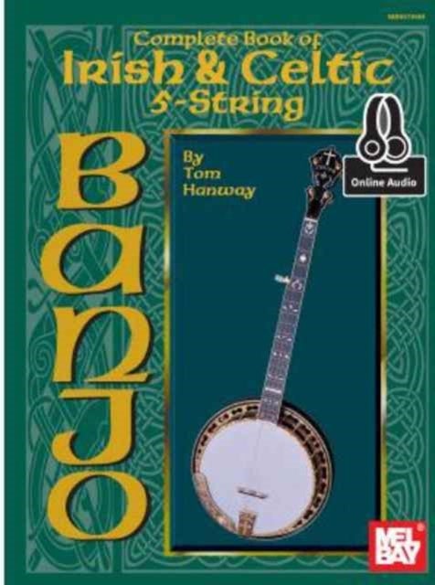 Bilde av Complete Book Of Irish And Celtic 5-string Banjo Av Tom Hanway
