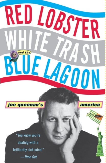 Red Lobster, White Trash, & the Blue Lagoon - Joe Queenan's America