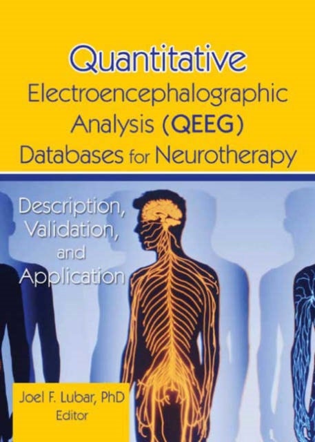 Quantitative Electroencephalographic Analysis (QEEG) Databases for Neurotherapy - Description, Validation, and Application