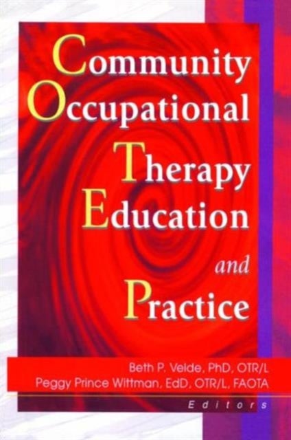 Bilde av Community Occupational Therapy Education And Practice Av Beth Velde, Margaret Prince Wittman