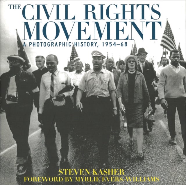 The Civil Rights Movement - A Photographic History, 1954-68