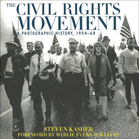 The Civil Rights Movement - A Photographic History, 1954-68